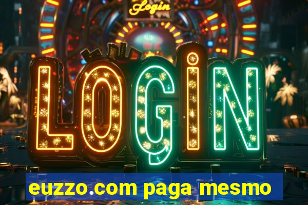 euzzo.com paga mesmo